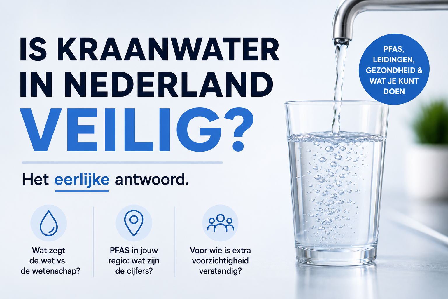 Is Kraanwater in Nederland Veilig? Het Eerlijke Antwoord