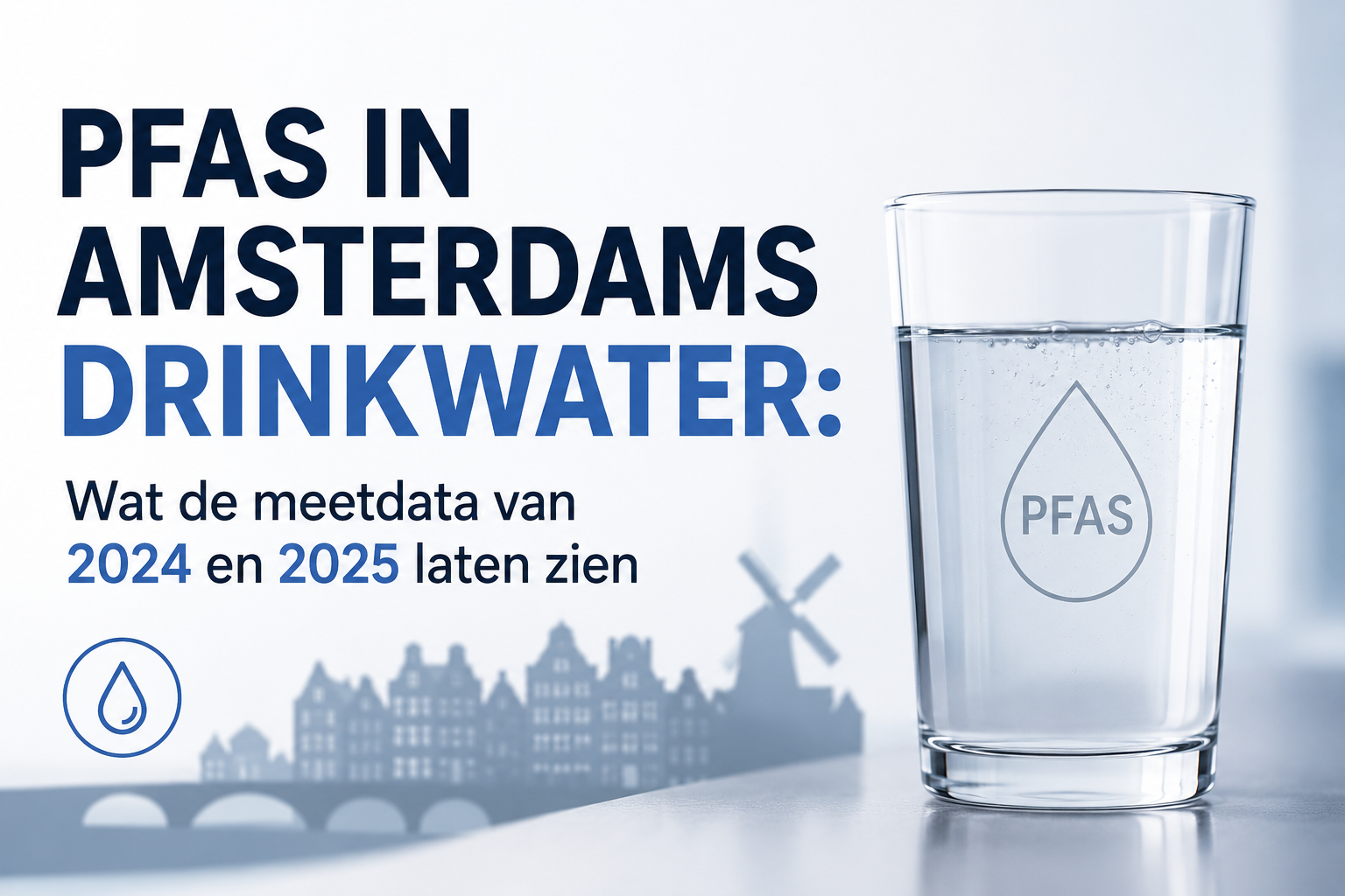 PFAS in Amsterdams Drinkwater: Wat de Meetdata van 2024 en 2025 Laten Zien